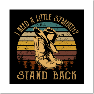 I Need A Little Sympathy. Stand Back Classic Cowboy Hat Posters and Art